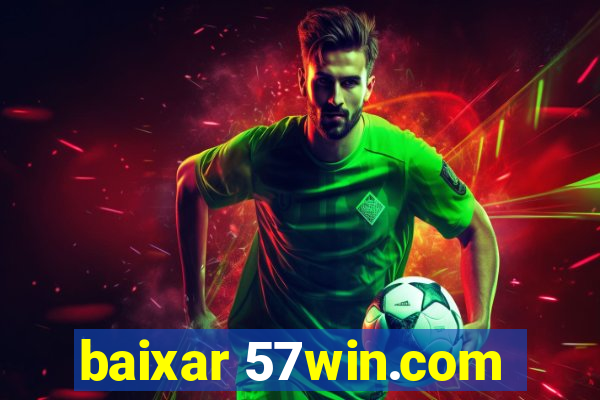 baixar 57win.com